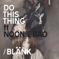 Do This Thing - Blank & Norrit