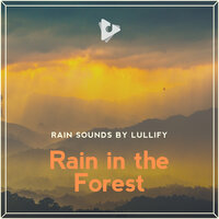 Atmospheric Night - Rain Sounds by Lullify & Relaxing Rainstorm