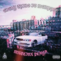 Every Thing is Memphis - MXSLINX PLAYA & Paramedic & Ihate666
