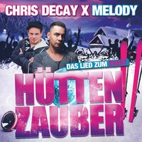 Hüttenzauber - Chris Decay & Melody