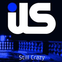 Still Crazy - ILS & Jewels Lindt
