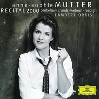 Webern: Four Pieces for Violin and Piano, Op. 7 - IV. Bewegt - Anne-Sophie Mutter & Lambert Orkis & Антон Веберн