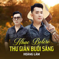 Liên Khúc Bolero Thư Giãn Buổi Sáng / Chỉ Có Bạn Bè Thôi - Hoàng Lâm