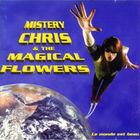 Bubble-Gum - Mistery Chris & The Magical Flowers