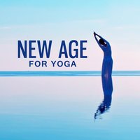 Nature for Yoga - New Age Instrumental Music