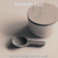 Thrilling Ambience for Gourmet Meals - Smooth Jazz
