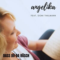 Dass dù da büsch - ANGELIKA & Domi Thalmann
