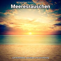 Das Rauschen der Wellen für Yoga - Meeresrauschen pur & Naturgeräusche & Meeresrauschen