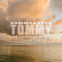 som sol vind och vatten - Tommy Hammarsten
