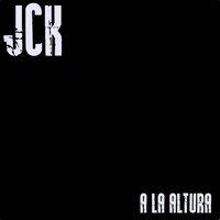 A la Altura - JCK