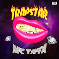 Trap Star - MC Taya