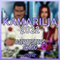 Kamarilja 2022 - Hjertestans & KNZY & Skudd & Sevz