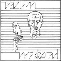 Maskerad - Vacum