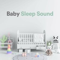 Baby Sleep Sound, Pt. 1 - White Noise Baby Sleep Music