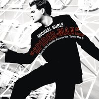 Spider-Man Theme - Michael Bublé & Tom Holkenborg aka Junkie XL