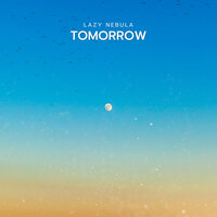 Tomorrow - Lazy Nebula