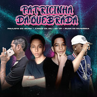 Patricinha da Quebrada - Ruan de Muribeca & XANDE DA ZS & eo vp & Paulista Do Ibura