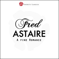 I Used To Be Colour Blind - Fred Astaire
