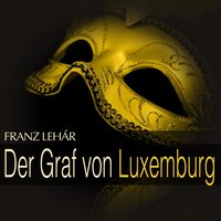 Der Graf von Luxemburg: " Ein Scheck auf die englische Bank " - Franz Marszalek & Kölner Rundfunkorchester & Benno Kusche & Willy Hofmann & Herta Talmar & Rita Bartos