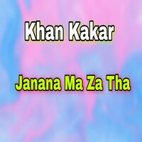 Shaitha Khlag Wayi - Khan Kakar