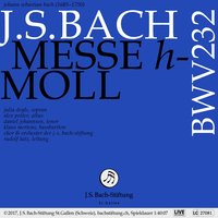 Messe h-Moll, BWV 232: XV. Credo "Et in unum Dominum" - Orchester der J.S. Bach-Stiftung & Rudolf Lutz & Julia Doyle & Alex Potter & Johann Sebastian Bach