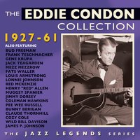 Louisiana - Eddie Condon and his Orchestra