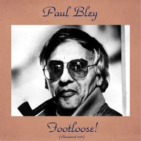 When Will the Blues Leave? - Paul Bley