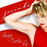 Always Beside Me - Jacinta