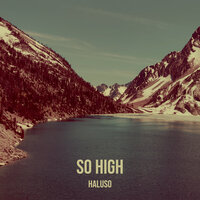 So High - HALUSO