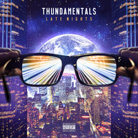 Late Nights - Thundamentals