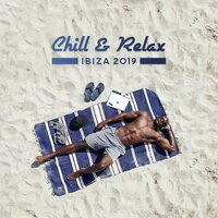 Relaxed Atmosphere - Ibiza Chill Lounge