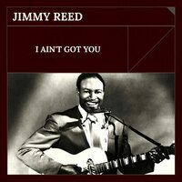 Baby What You Want Me to Do - Jimmy Reed