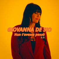 Nun t'avessa penzà 2.0 - Giovanna De Sio