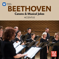 Beethoven: Kühl, nicht lau, WoO 191 - Accentus & Ludwig van Beethoven