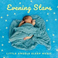 Heavenly Lullabies - Little Angels Sleep Music