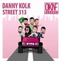 Street 313 - Danny Kolk & Nick Siarom