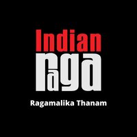 Ragamalika Thanam - Ragamalika - IndianRaga & Hrishikesh Chary