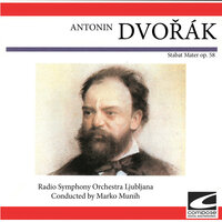 Fac, ut ardeat cor meum -Largo - Radio Symphony Orchestra Ljubljana & Антонин Дворжак