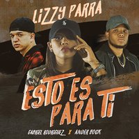 Esto Es para Ti - Lizzy Parra & Ander Bock & GabrielRodriguezEMC