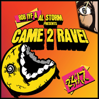Came 2 Rave - Al Storm & Rob IYF