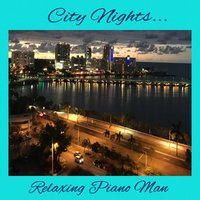 Setting the Mood - Relaxing Piano Man