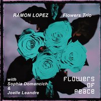 Bouton D'or - Ramon Lopez Flowers & Sophia Domancich & Joëlle Léandre
