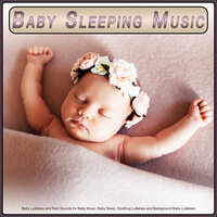 Rain Sounds Baby Sleep Aid - Baby Lullaby & Baby Lullaby Academy & Baby Sleeping Music