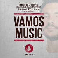 We Are All The Same - Rio Dela Duna
