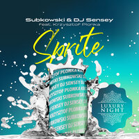 Sprite - DJ Sensey & Subkowski & Krzysztof Plonka