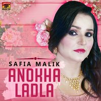 Anokha Ladla - Safia Malik