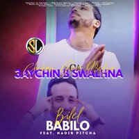 3aychin B Swalhna - Bilal Babilo & Nadir Pitcha