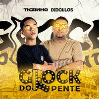 Glock do Pente - MC TKZINHO & Dióculos dj