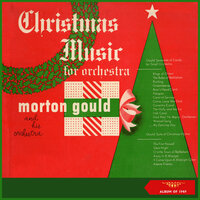 Suite of Christmas Hymns: Silent Night - Morton Gould & His Orchestra & Франц Грубер