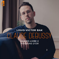 Images, L.111: No. 3, Poissons d'or - Louis-Victor Bak & Клод Дебюсси